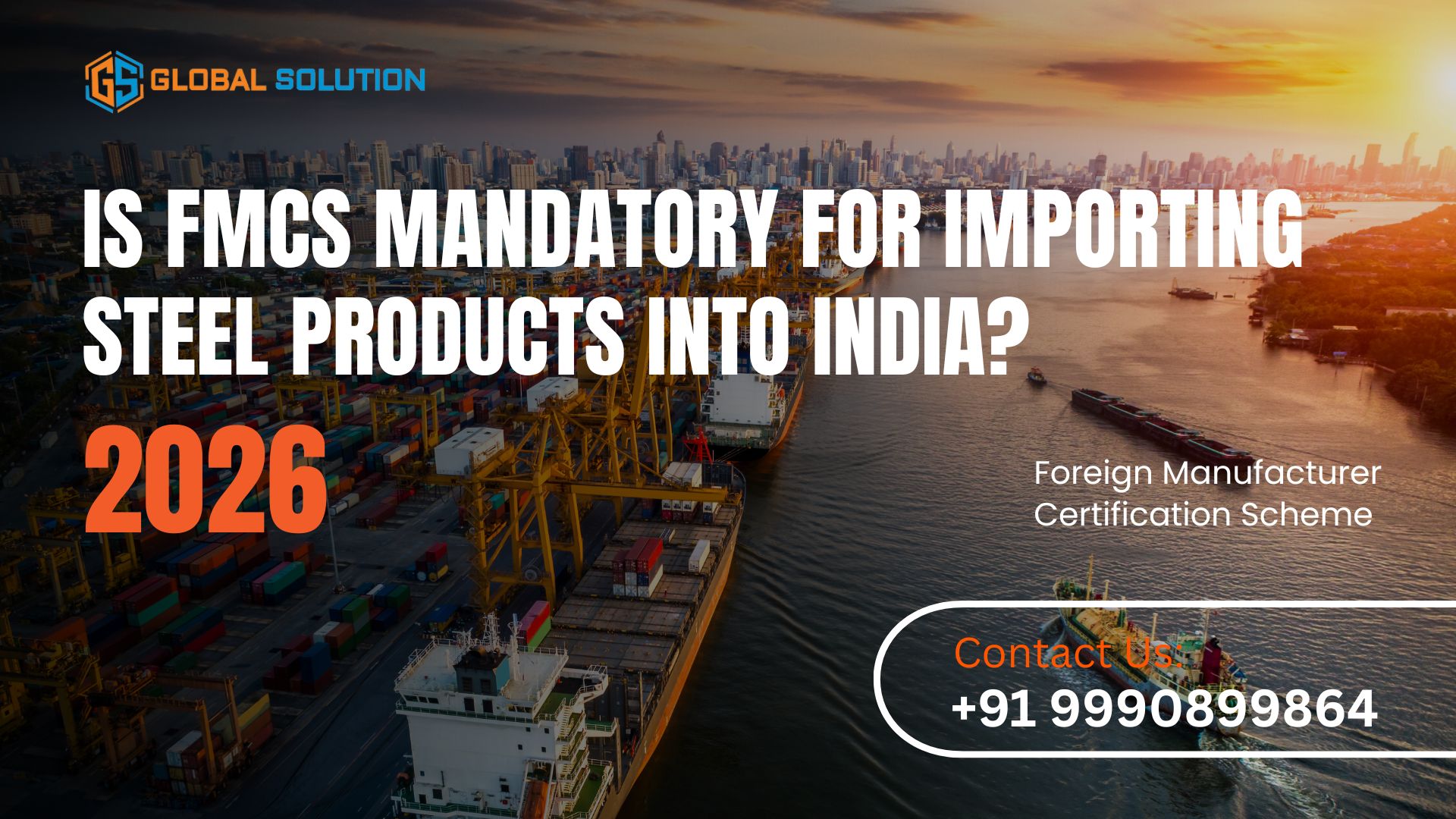 Is FMCS Mandatory for Importing Steel Products into India?